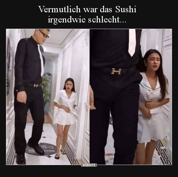 Vermutlich war das Sushi irgendwie schlecht...