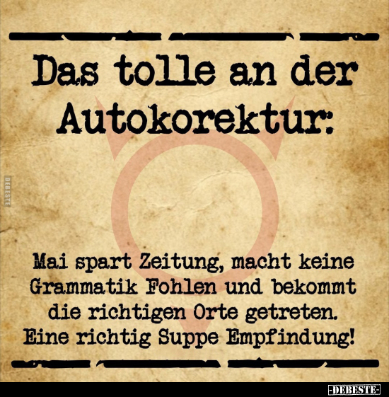Das tolle an der Autokorektur.. - Lustige Bilder | DEBESTE.de