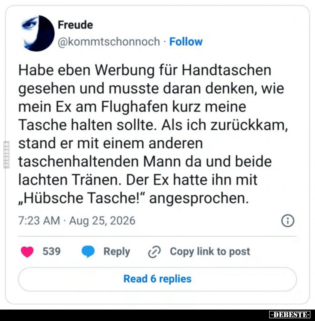 Habe eben Werbung für Handtaschen gesehen und musste daran denken, wie mein Ex am Flughafen kurz meine Tasche halten sollte....