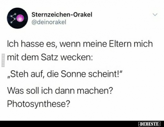 Ich hasse es, wenn meine Eltern mich mit dem Satz..