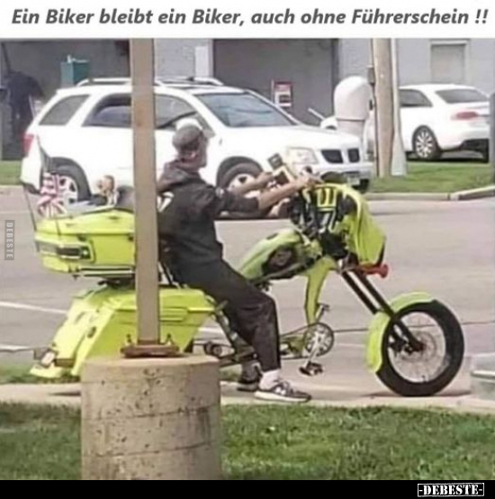 Ein Biker bleibt ein Biker, auch ohne Führerschein !!.. - Lustige Bilder | DEBESTE.de