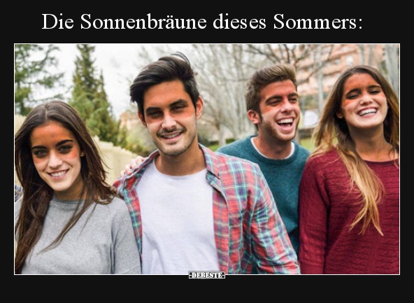 Die Sonnenbräune dieses Sommers.. - Lustige Bilder | DEBESTE.de
