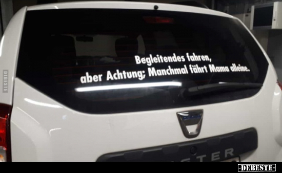Begleitendes fahren, aber Achtung: Manchmal fährt Mama.. - Lustige Bilder | DEBESTE.de