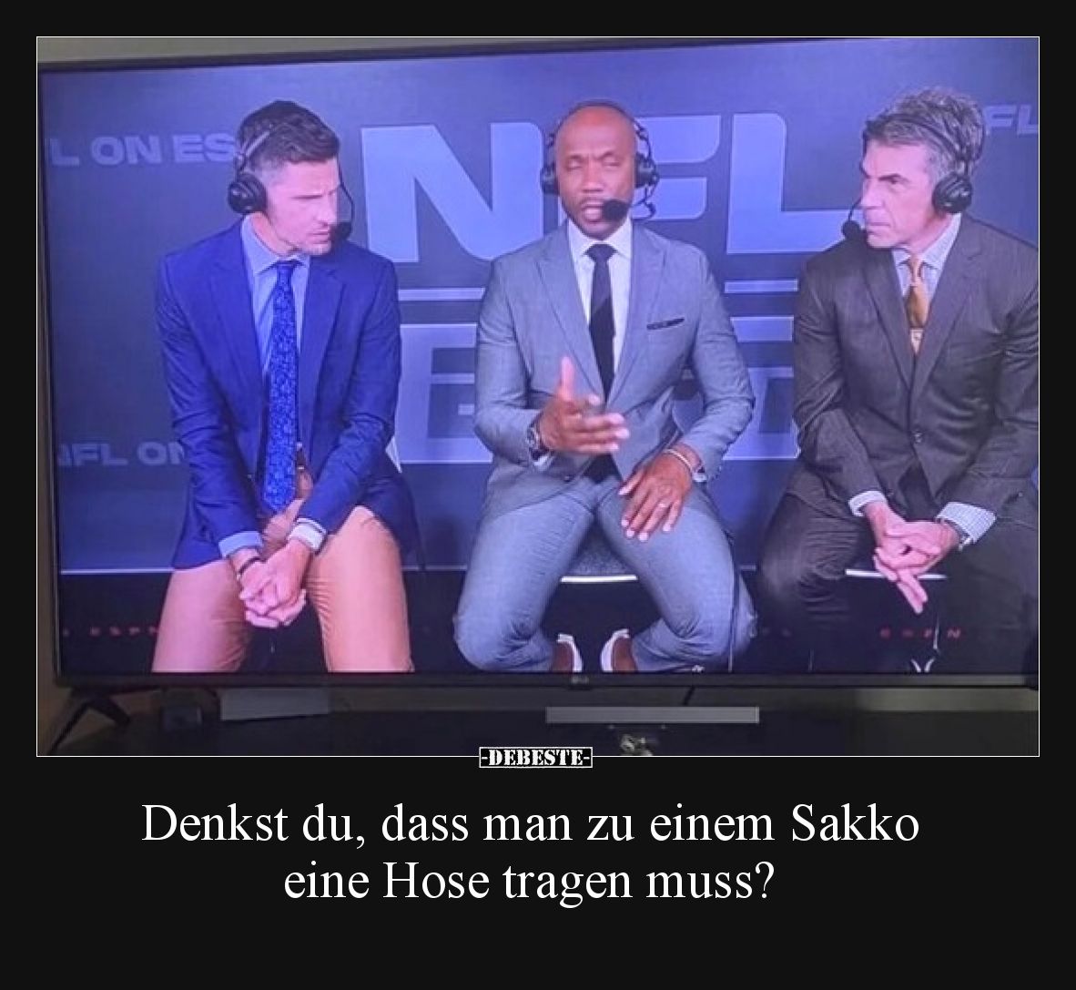 Denkst du, dass man zu einem Sakko eine Hose tragen muss?