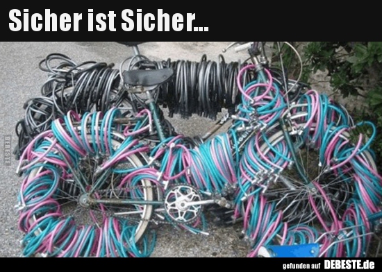 Sicher ist Sicher...