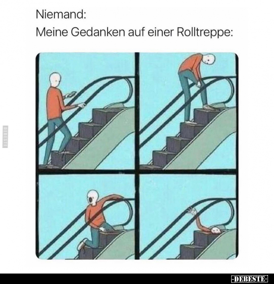 Meine Gedanken auf einer Rolltreppe.. - Lustige Bilder | DEBESTE.de