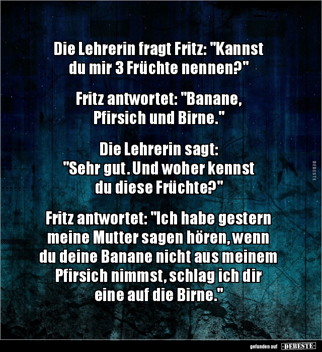 Die Lehrerin fragt Fritz: "Kannst du mir 3 Früchte.." - Lustige Bilder | DEBESTE.de