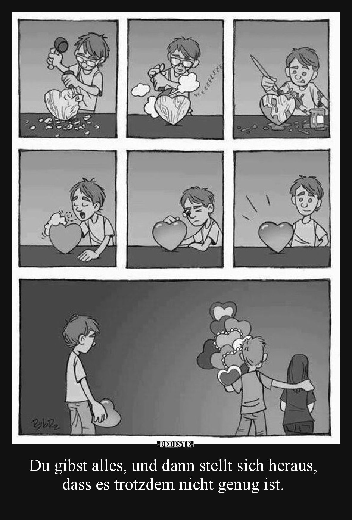 Du gibst alles, und dann stellt sich heraus, dass es trotzdem nicht genug ist.