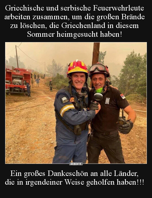 Griechische und serbische Feuerwehrleute arbeiten zusammen.. - Lustige Bilder | DEBESTE.de