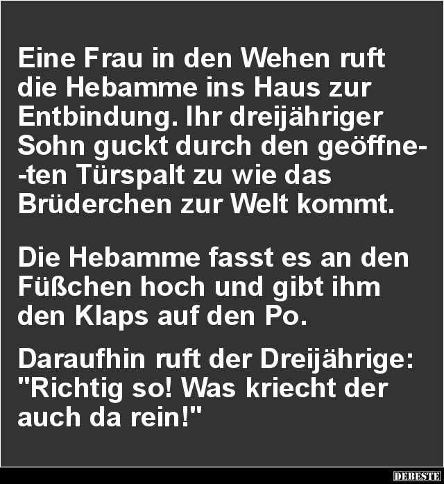 Eine Frau in den Wehen ruft die Hebamme ins Haus.. - Lustige Bilder | DEBESTE.de