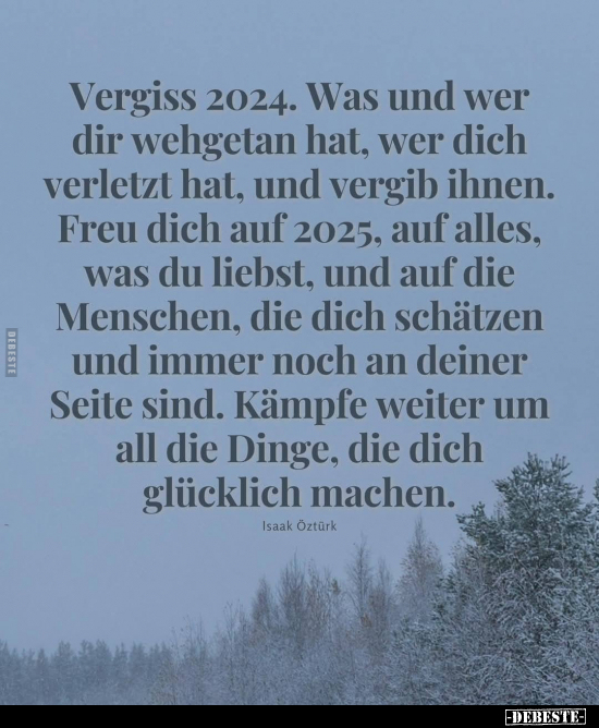 Vergiss 2024. Was und wer dir wehgetan hat.. - Lustige Bilder | DEBESTE.de