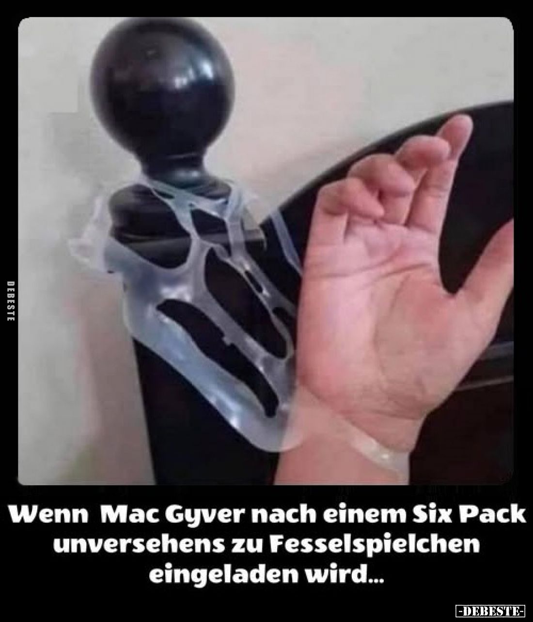 Wenn Mac Gyver nach einem Six Pack unversehens zu Fesselspielchen eingeladen wird...