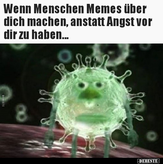 Wenn Menschen Memes über dich machen, anstatt Angst vor dir.. - Lustige Bilder | DEBESTE.de