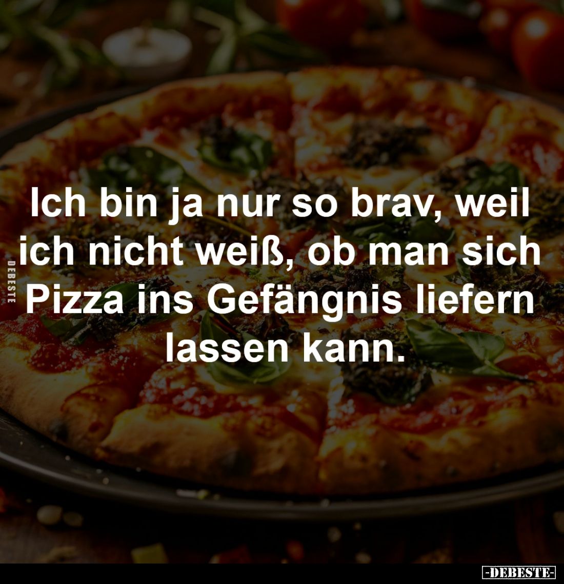 Ich bin ja nur so brav, weil ich nicht weiß... - Lustige Bilder | DEBESTE.de