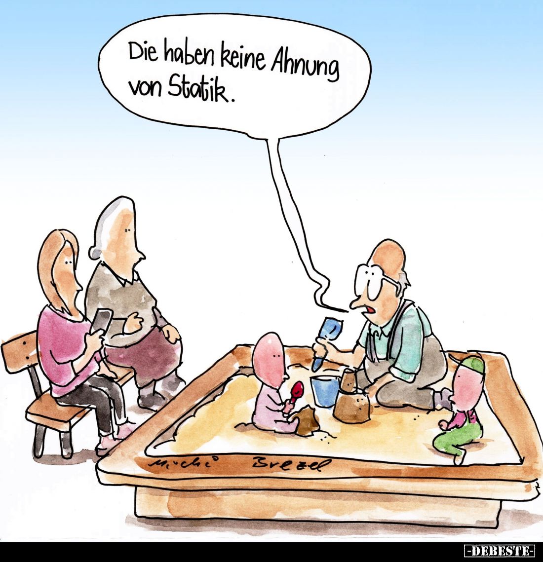 Die haben keine Ahnung von Statik.