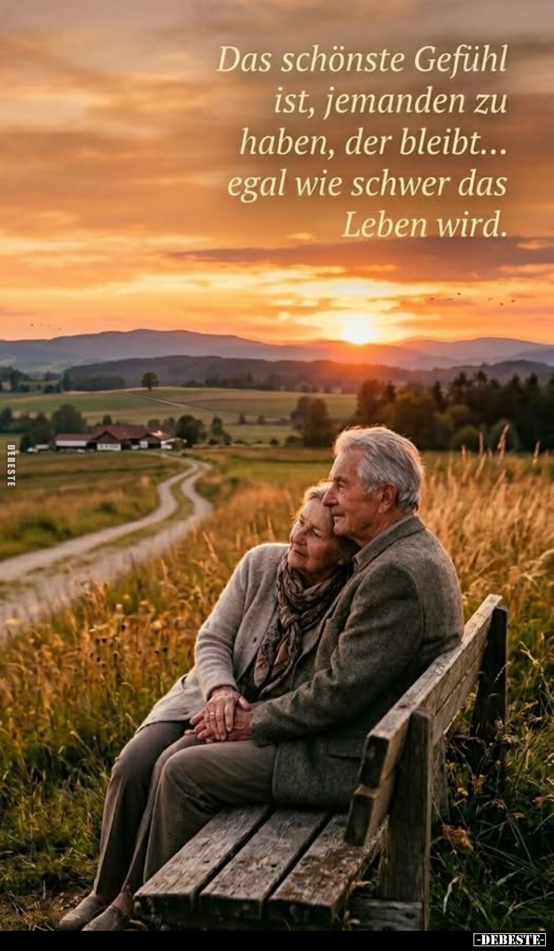 Das schönste Gefühl ist, jemanden zu haben, der bleibt...
egal wie schwer das Leben wird.
