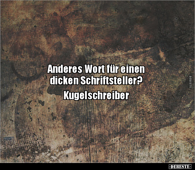 Anderes Wort für einen dicken.. - Lustige Bilder | DEBESTE.de