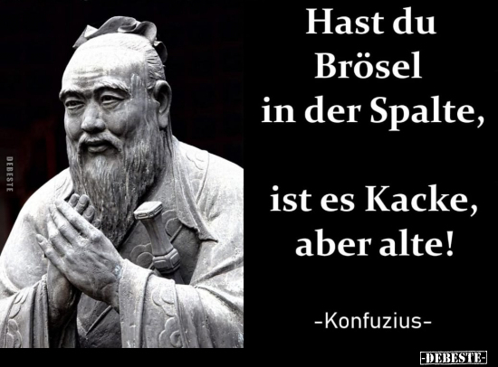 Hast du Brösel in der Spalte..
