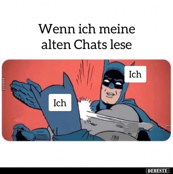 Wenn ich meine alten Chats lese.. - Lustige Bilder | DEBESTE.de