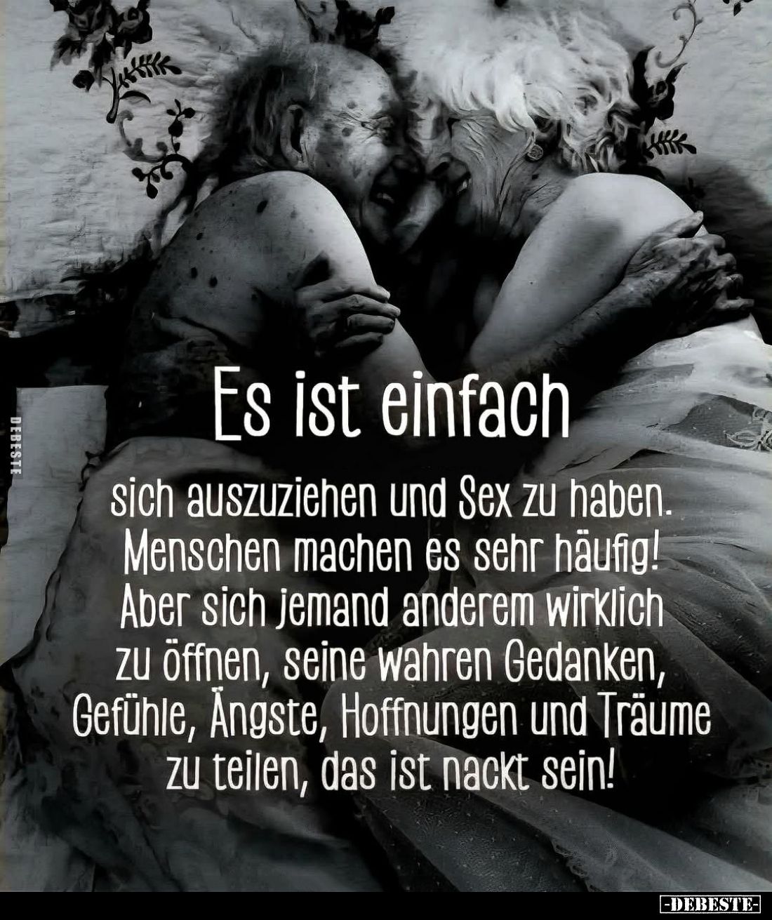 Es ist einfach
sich auszuziehen und Sex zu haben. Menschen machen es sehr häufig! Aber sich jemand anderem wirklich zu öffne...