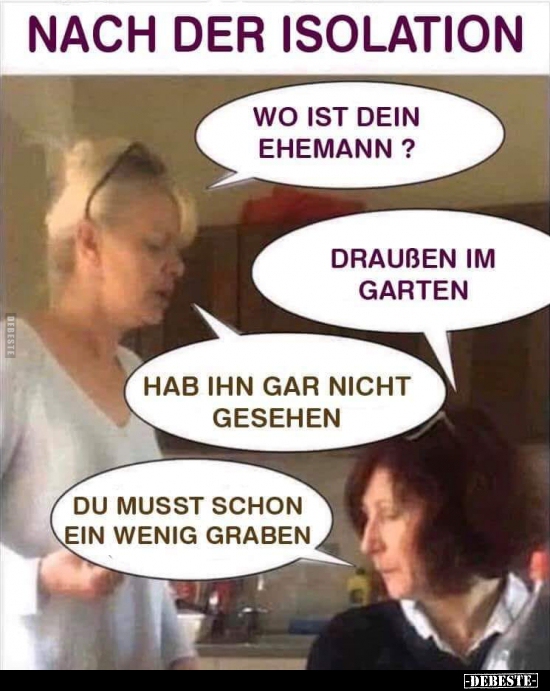 Nach der Isolation...