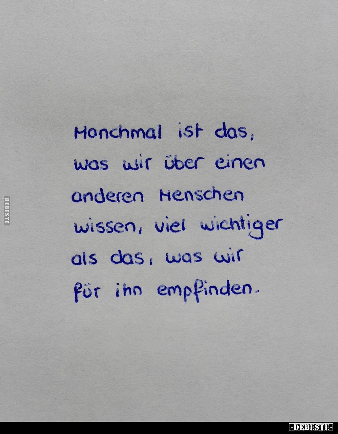Manchmal ist das, was wir über einen anderen Menschen wissen, viel wichtiger als das, was wir für ihn empfinden.
