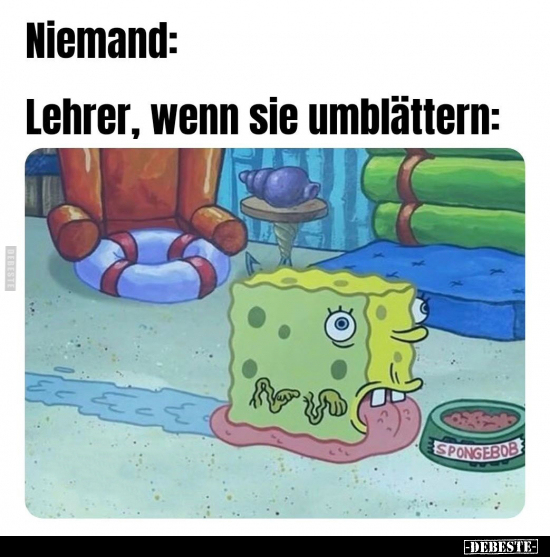 Niemand: - Lehrer, wenn sie umblättern.. - Lustige Bilder | DEBESTE.de