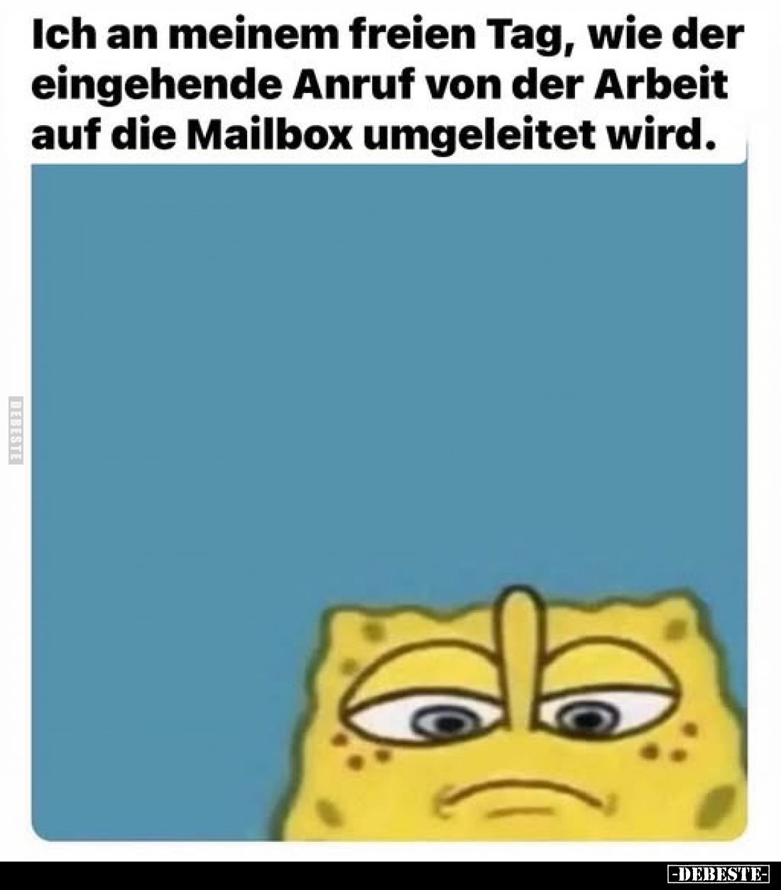 Ich an meinem freien Tag, wie der eingehende Anruf von der.. - Lustige Bilder | DEBESTE.de