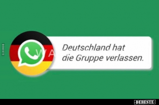 Deutschland hat die Gruppe verlassen...