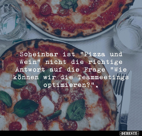 Scheinbar ist "Pizza und Wein" nicht die richtige Antwort.. - Lustige Bilder | DEBESTE.de