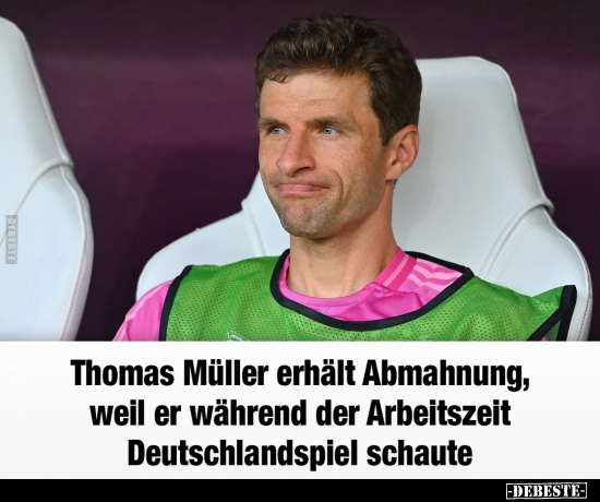 Thomas Müller erhält Abmahnung.. - Lustige Bilder | DEBESTE.de