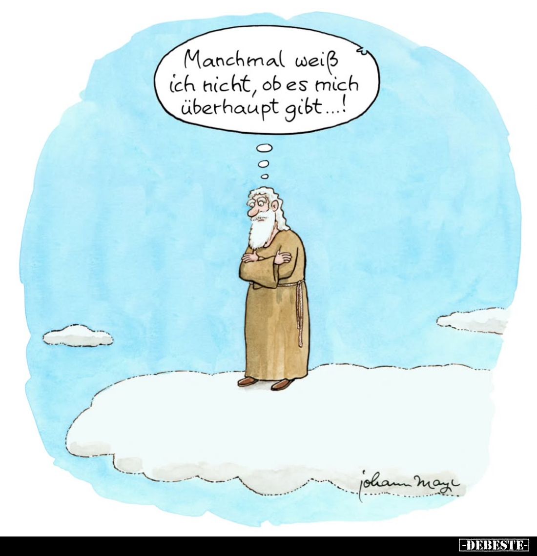 Manchmal weiß ich nicht, ob es mich überhaupt gibt...!