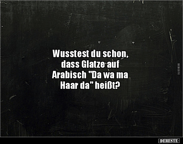 Wusstest du schon, dass Glatze auf Arabisch "Da wa.." - Lustige Bilder | DEBESTE.de