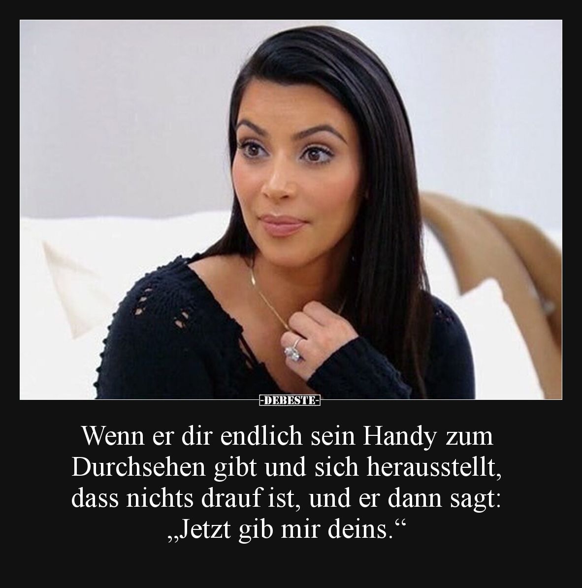 Wenn er dir endlich sein Handy zum Durchsehen gibt und.. - Lustige Bilder | DEBESTE.de