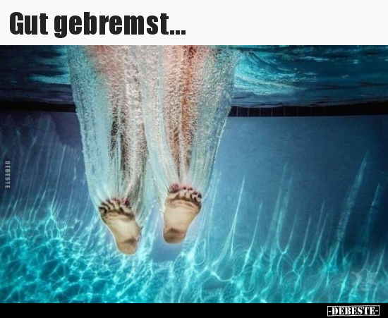 Gut gebremst..