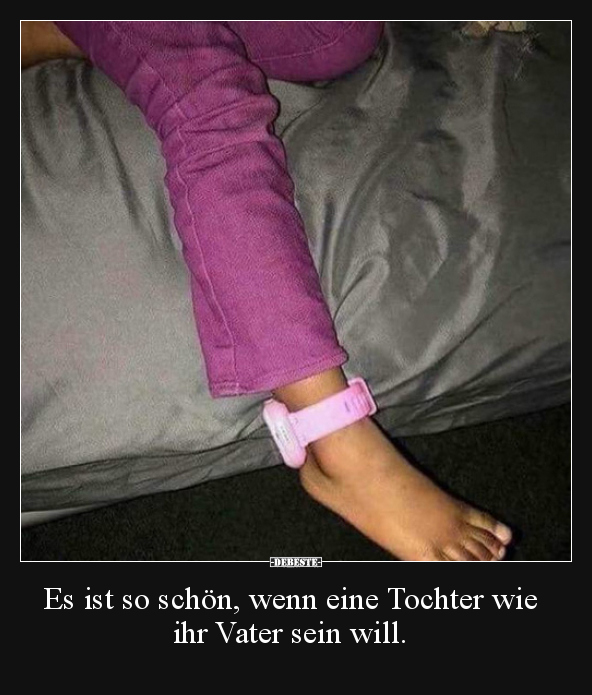 Es ist so schön, wenn eine Tochter wie ihr Vater sein..