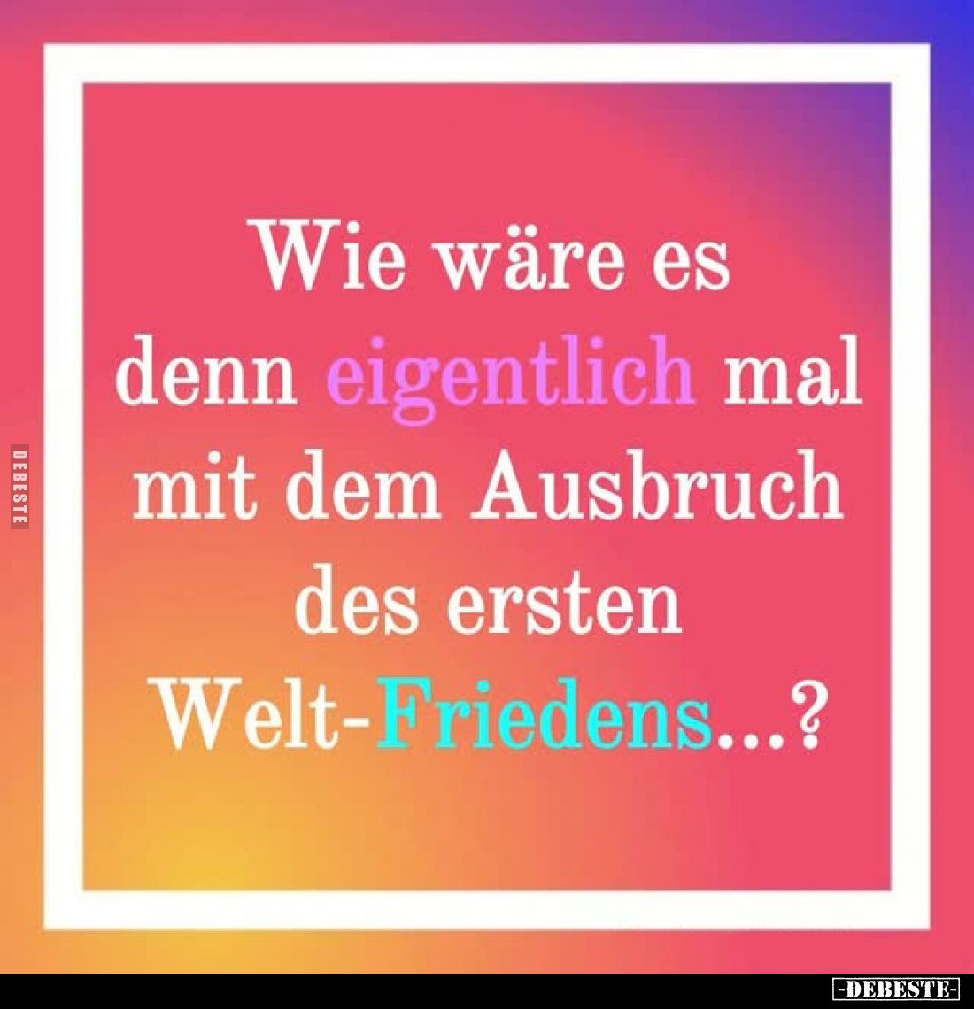 Wie wäre es denn eigentlich mal mit dem Ausbruch des ersten.. - Lustige Bilder | DEBESTE.de