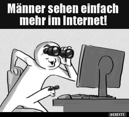 Männer sehen einfach mehr im Internet!.. - Lustige Bilder | DEBESTE.de