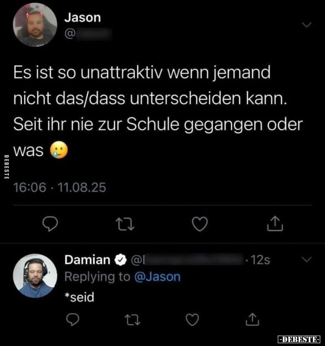 Es ist so unattraktiv wenn jemand nicht das/dass unterscheiden kann. Seit ihr nie zur Schule gegangen oder was