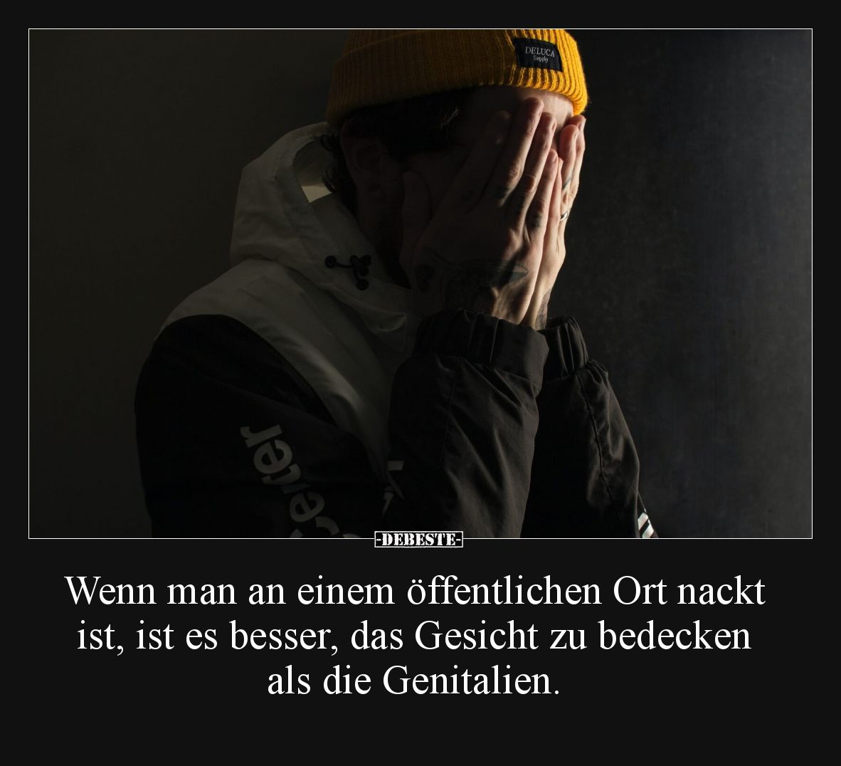 Wenn man an einem öffentlichen Ort nackt ist, ist es besser, das Gesicht zu bedecken als die Genitalien.