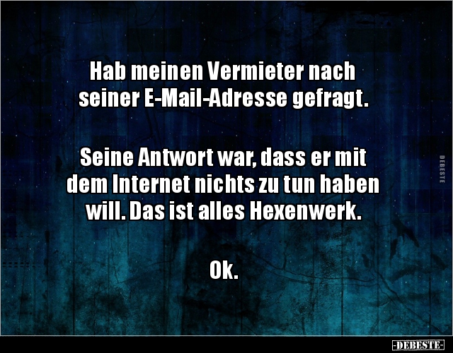 Hab meinen Vermieter nach seiner E-Mail-Adresse.. - Lustige Bilder | DEBESTE.de