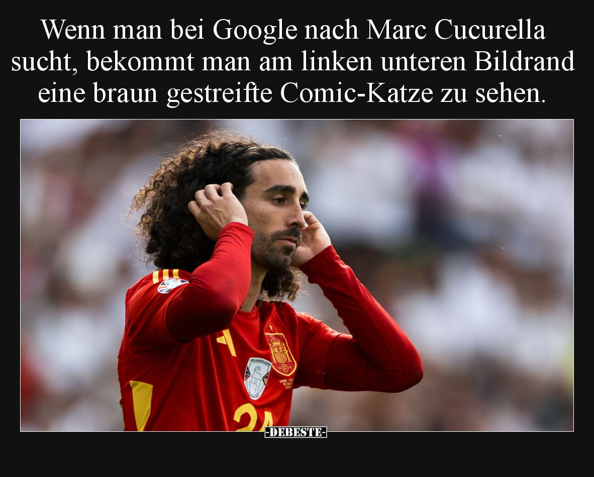 Wenn man bei Google nach Marc Cucurella sucht, bekommt man am linken unteren Bildrand eine braun gestreifte Comic-Katze zu se...