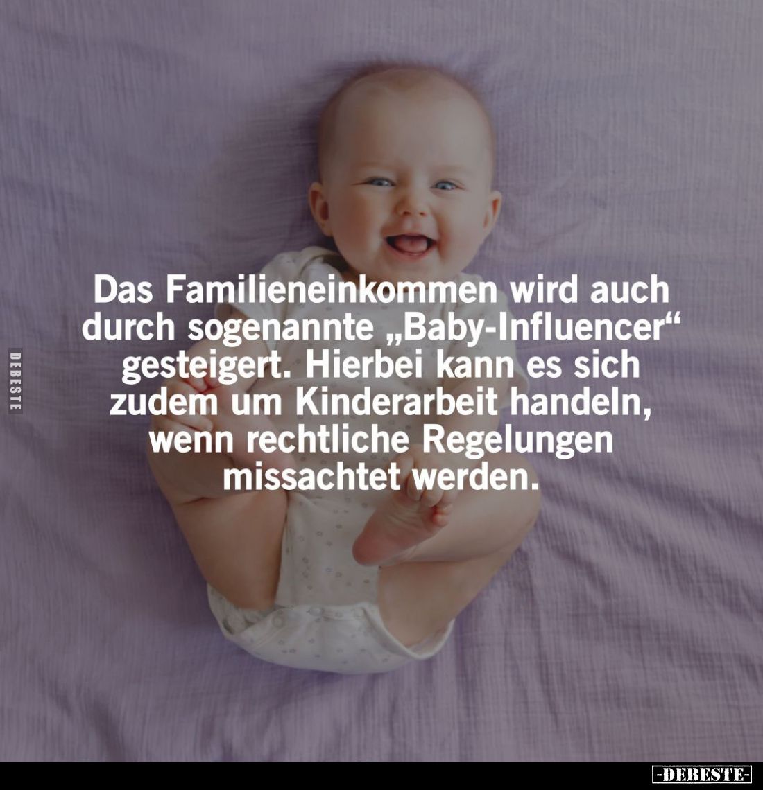 Das Familieneinkommen wird auch durch sogenannte "Baby-Influencer" gesteigert. Hierbei kann es sich zudem um Kinder...