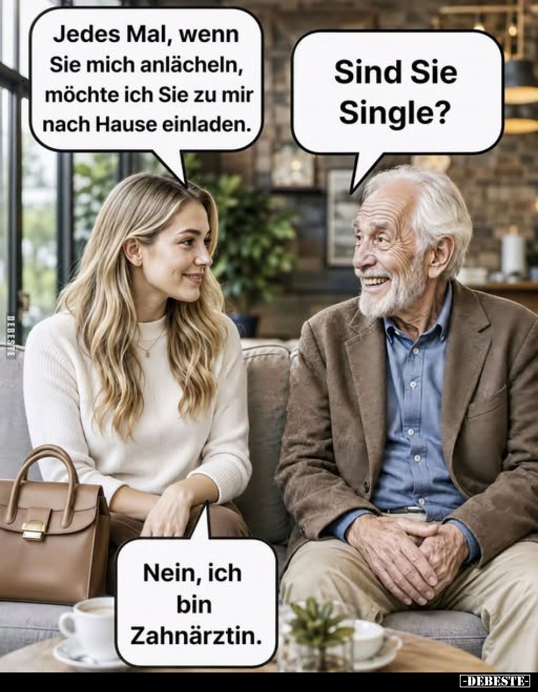 Jedes Mal, wenn Sie mich anlächeln, möchte ich Sie zu mir nach Hause einladen. -
Sind Sie Single?
-
Nein, ich bin Zahnärzt...