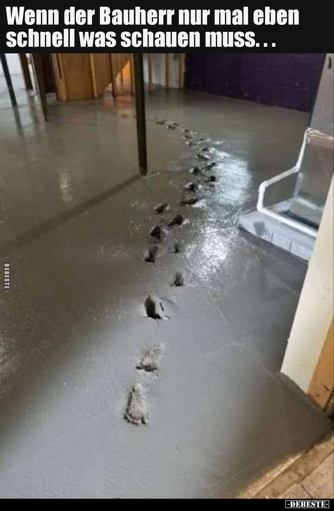 Wenn der Bauherr nur mal eben schnell was schauen muss...