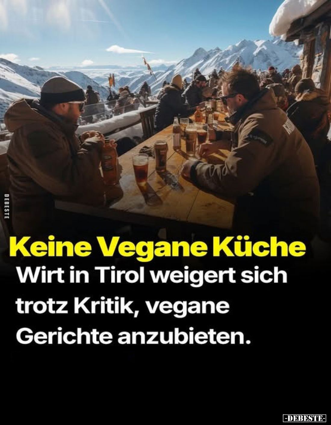 Keine Vegane Küche -
Wirt in Tirol weigert sich trotz Kritik, vegane Gerichte anzubieten.