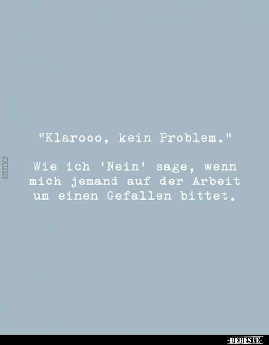 "Klarooo, kein Problem.".. - Lustige Bilder | DEBESTE.de