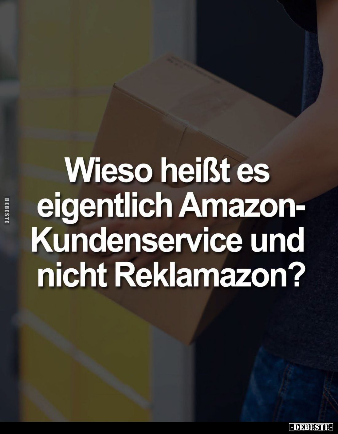 Wieso heißt es eigentlich Amazon-Kundenservice und nicht Reklamazon?
