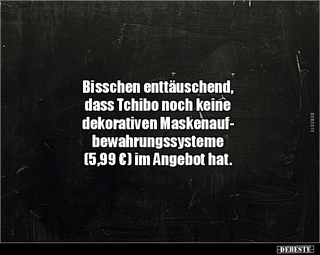 Bisschen enttäuschend, dass Tchibo noch keine.. - Lustige Bilder | DEBESTE.de
