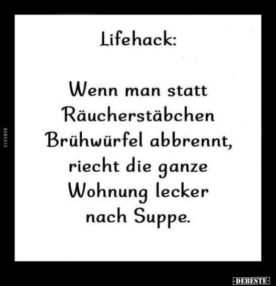 Lifehack: Wenn man statt Räucherstäbchen Brühwürfel.. - Lustige Bilder | DEBESTE.de